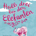 Halb drei bei den Elefanten German Edition Kyra Groh Kitap Kapağı