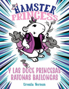 Hamster Princess y las doce princesas ratonas bailongas Spanish Edition Ursula Vernon Kitap Kapağı