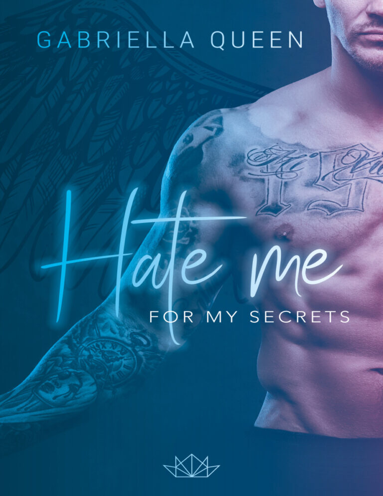 Hate me for my Secrets Gabriella Queen Kitap Kapağı