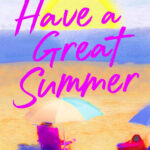 Have A Great Summer Francesca Cocchi Kitap Kapağı