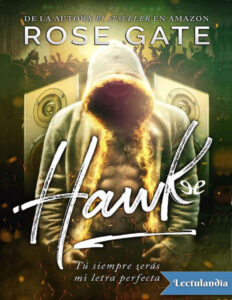 Hawk Tu siempre seras mi letra perfecta Spanish Edition Rose Gate Kitap Kapağı