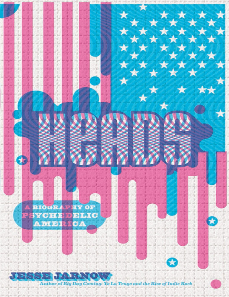 Heads A Biography of Psychedelic America Jesse Jarnow Kitap Kapağı