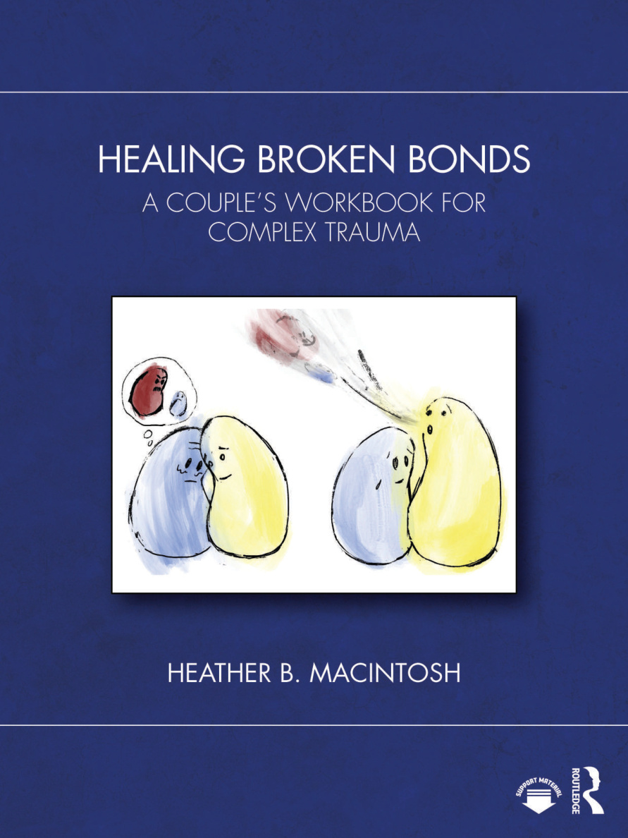 Healing Broken Bonds A Couples Workbook for Complex Trauma Heather B MacIntosh Kitap Kapağı