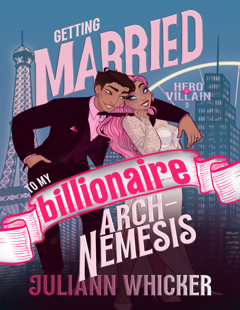 Hero and Villain Getting Married To My Billionaire Arch Nemesis Juliann Whicker Kitap Kapağı