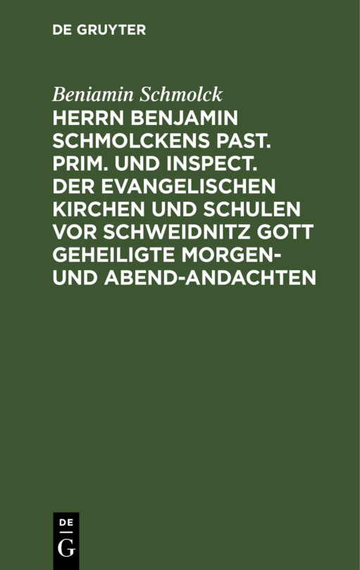 Herrn Benjamin Schmolckens Past Prim und Inspect der Evangelischen Kirchen und Schulen vor Schweidnitz Gott German Edition Beniamin S Kitap Kapağı