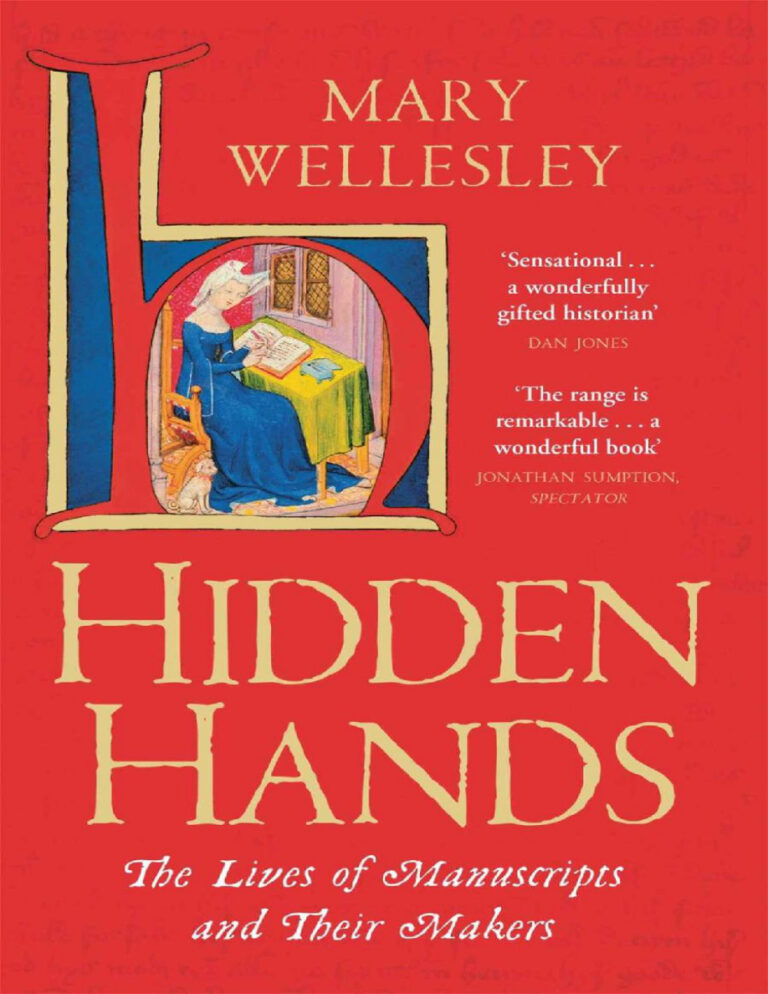 Hidden Hands The Lives of Manuscripts and Their Makers Mary Wellesley Kitap Kapağı