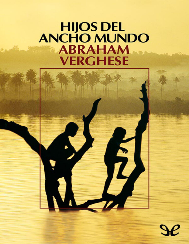 Hijos del ancho mundo Abraham Verghese Kitap Kapağı