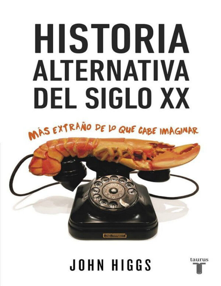 Historia alternativa del siglo XX Spanish Edition John Higgs Kitap Kapağı