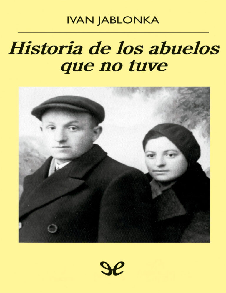 Historia de los abuelos que no tuve Spanish Edition Ivan Jablonka Kitap Kapağı