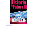 Historia del Futuro III Heinlein Robert A Kitap Kapağı