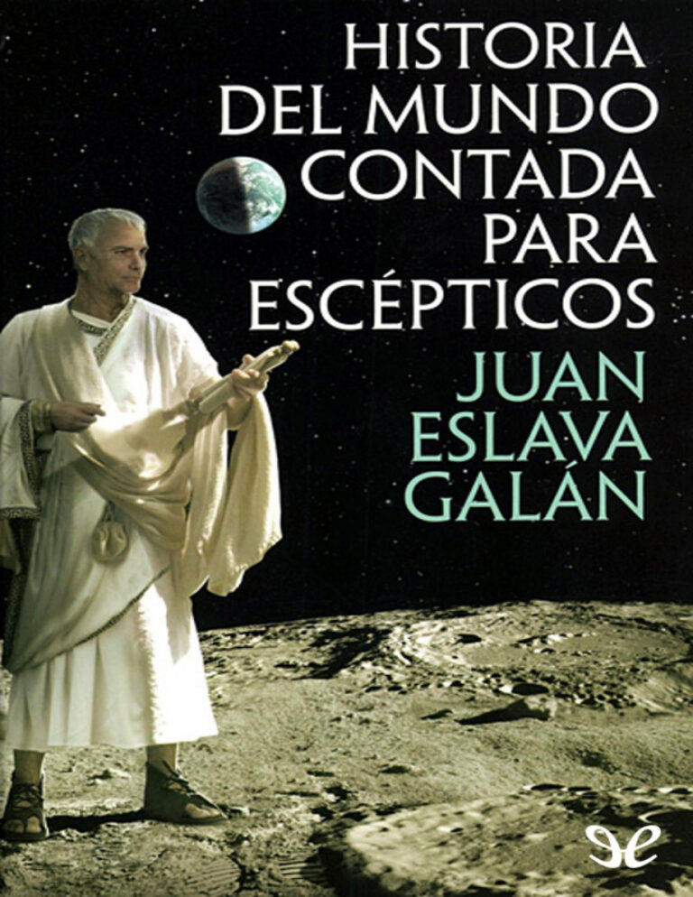 Historia del Mundo contada para escepticos Juan Eslava Galan Kitap Kapağı