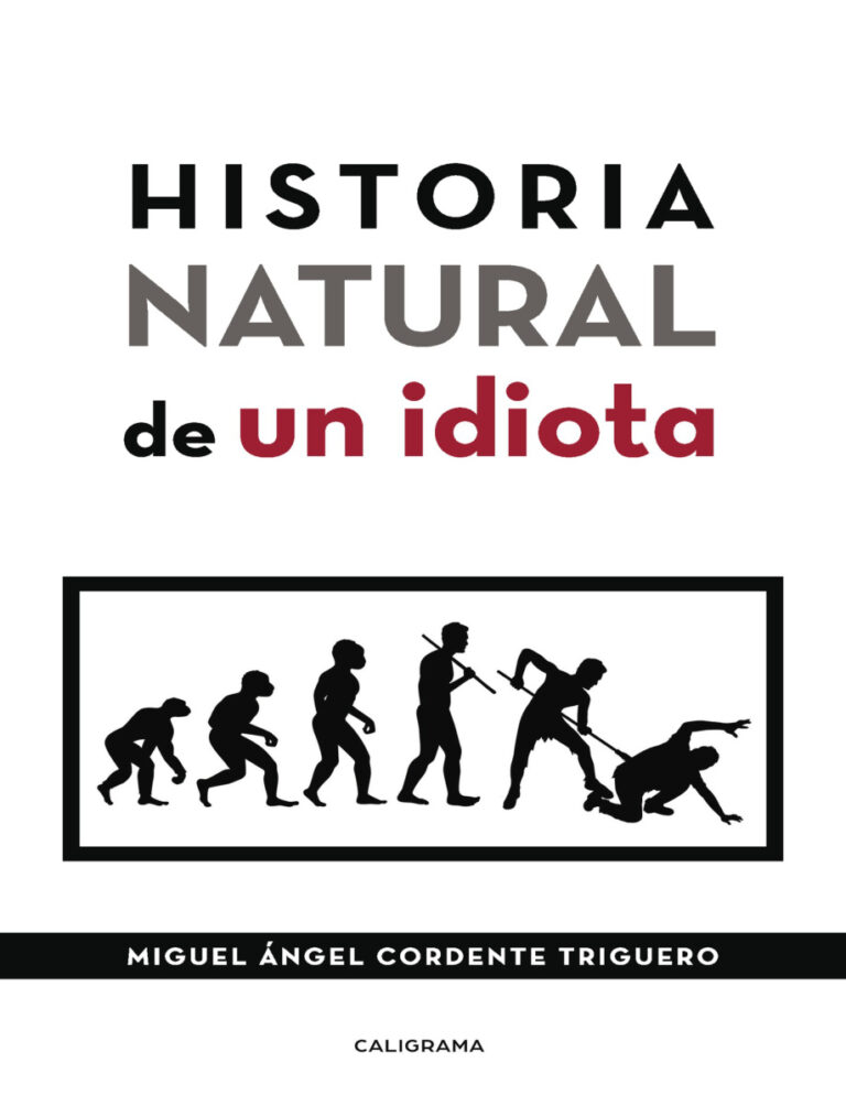 Historia natural de un idiota Spanish Edition Miguel Angel Cordente Triguero Kitap Kapağı