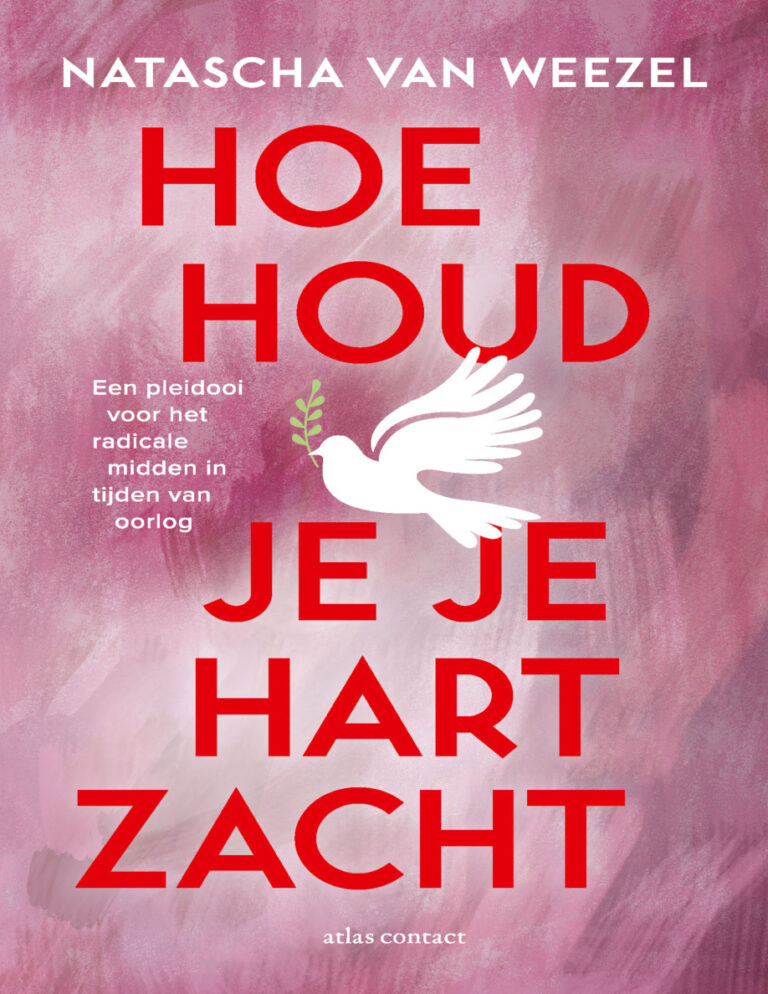 Hoe houd je je hart zacht Dutch Edition Natascha van Weezel Kitap Kapağı