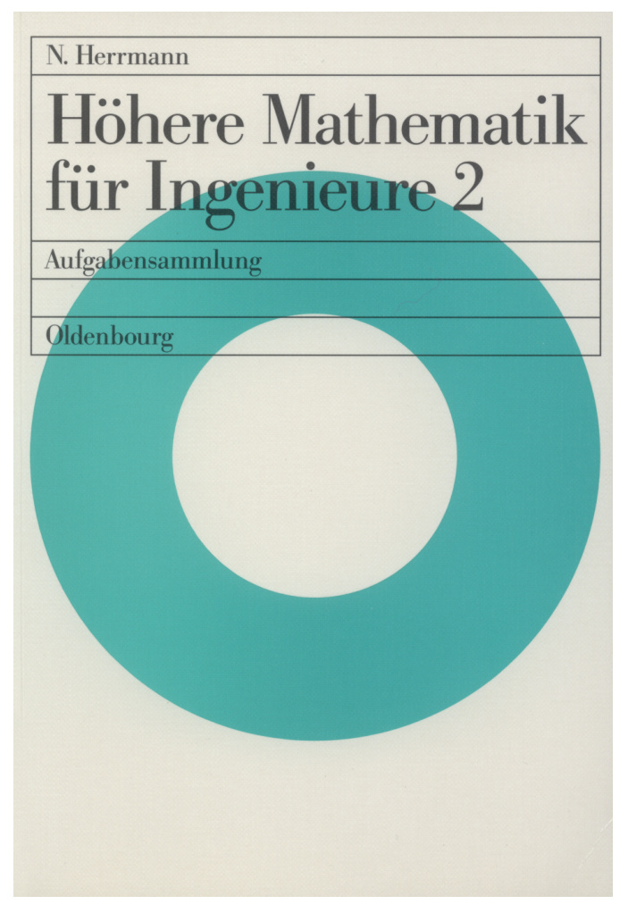 Hohere Mathematik fur Ingenieure 2 Hohere Mathematik fur Ingenieure 2 German Edition Norbert Herrmann Kitap Kapağı