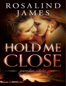 Hold Me Close Rosalind James Kitap Kapağı