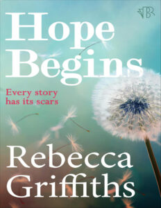 Hope Begins Rebecca Griffiths Kitap Kapağı