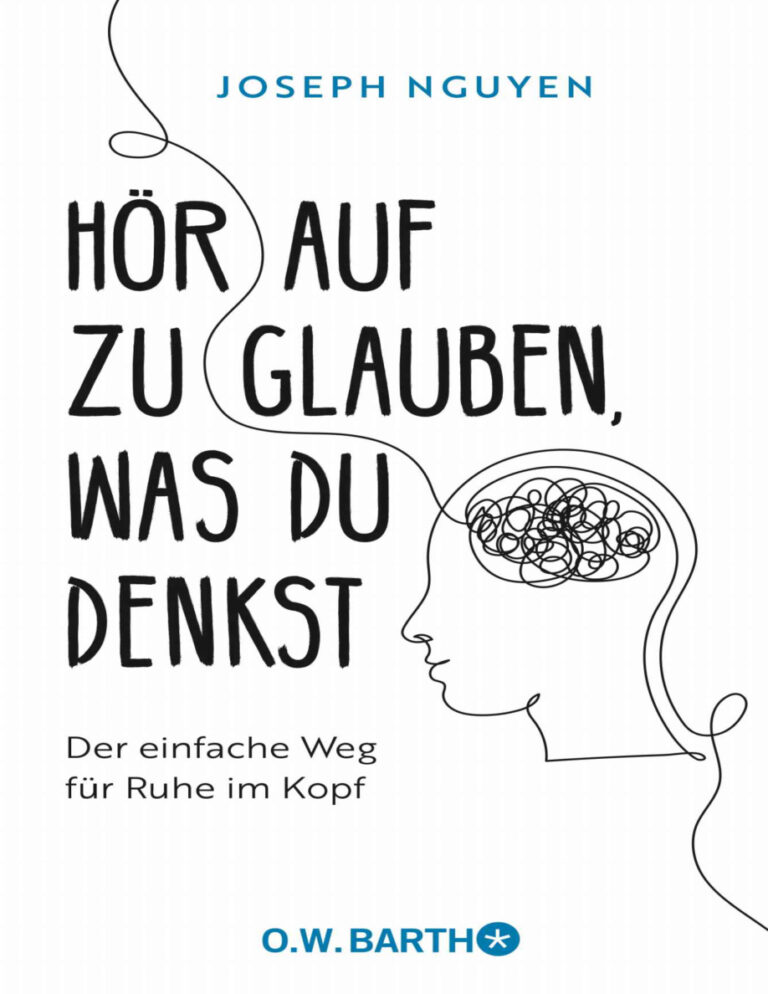 Hor auf zu glauben was du denkst German Edition Joseph Nguyen Kitap Kapağı