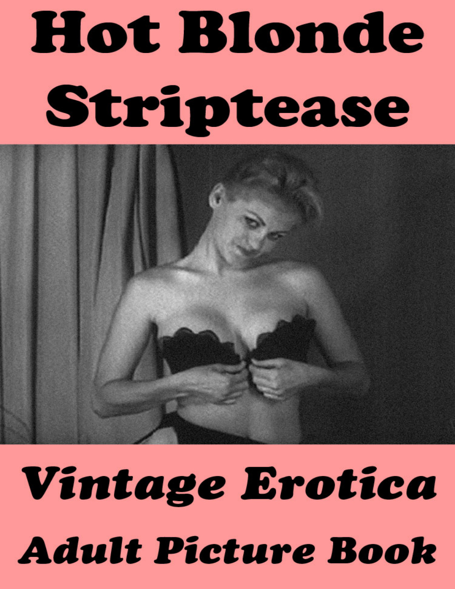 Hot Blonde Striptease: Vintage Erotica Book PDF Download