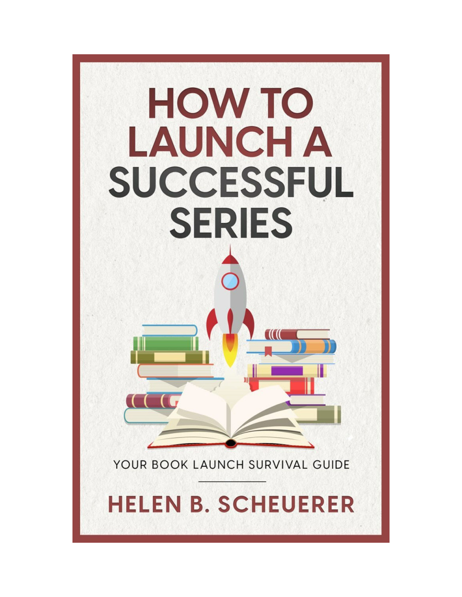 How To Launch A Successful Series Your Book Launch Survival Guide Helen Scheuerer Kitap Kapağı