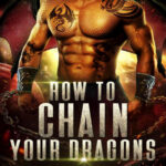 How to Chain Your Dragons A Science Fiction Adventure Romance Ellie Horn Kitap Kapağı