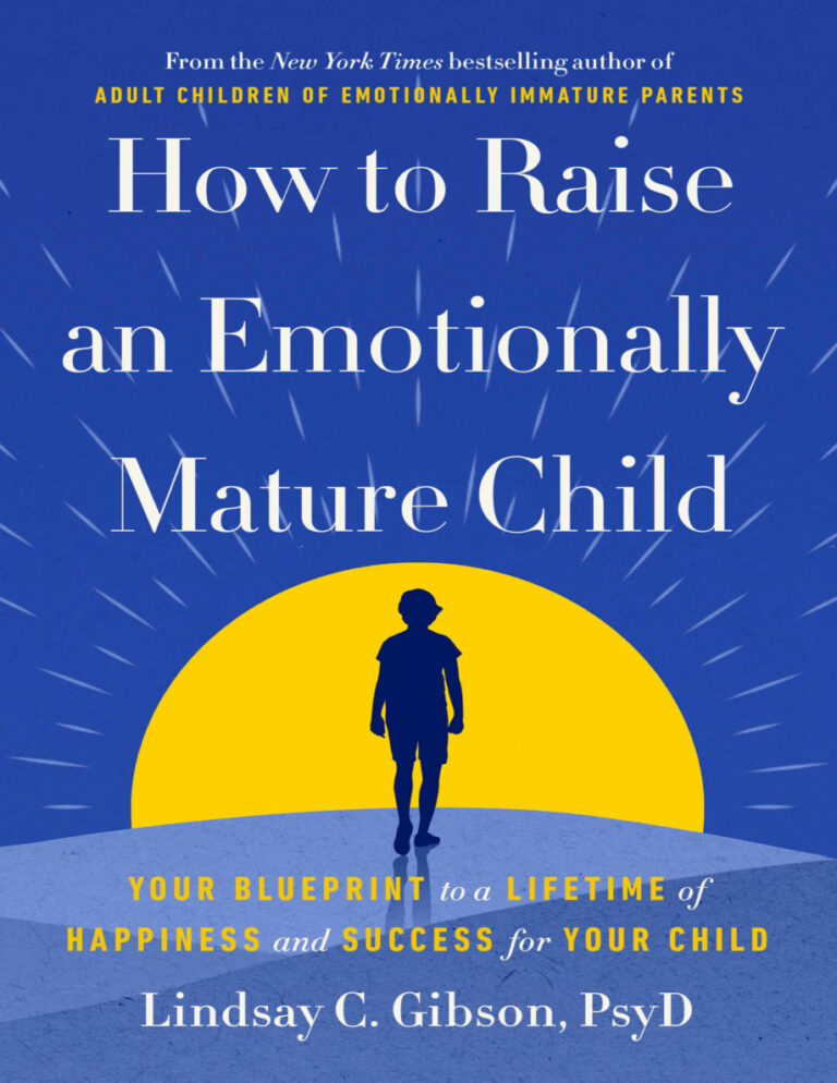 How to Raise an Emotionally Mature Child Lindsay C Gibson Kitap Kapağı