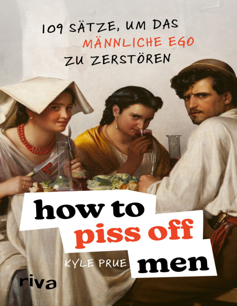 How to piss off man German Edition Kyle prue Kitap Kapağı
