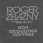 Hoy escogemos rostros Spanish Roger Zelazny Kitap Kapağı