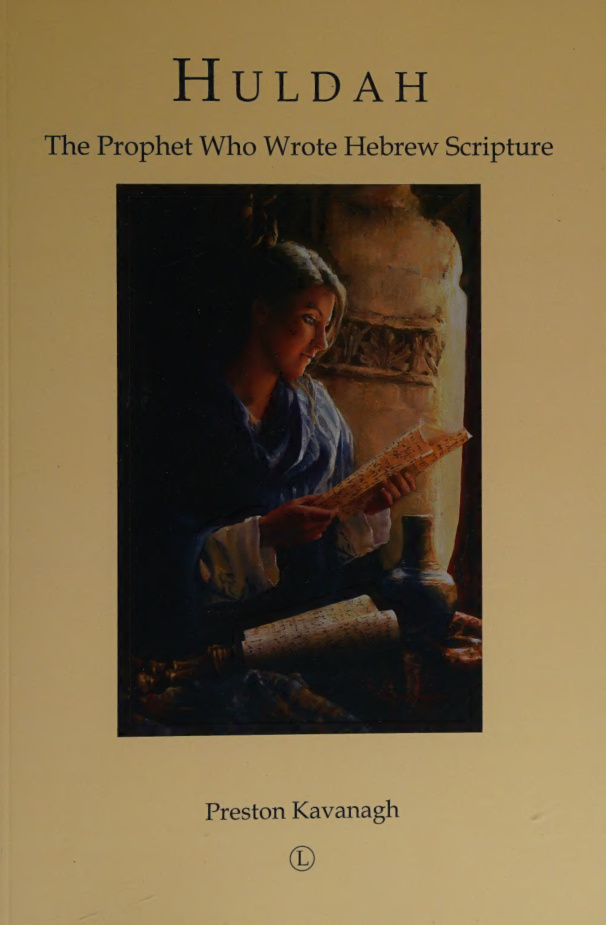 Huldah The Prophet Who Wrote Hebrew Scripture Preston Kavanagh Kitap Kapağı