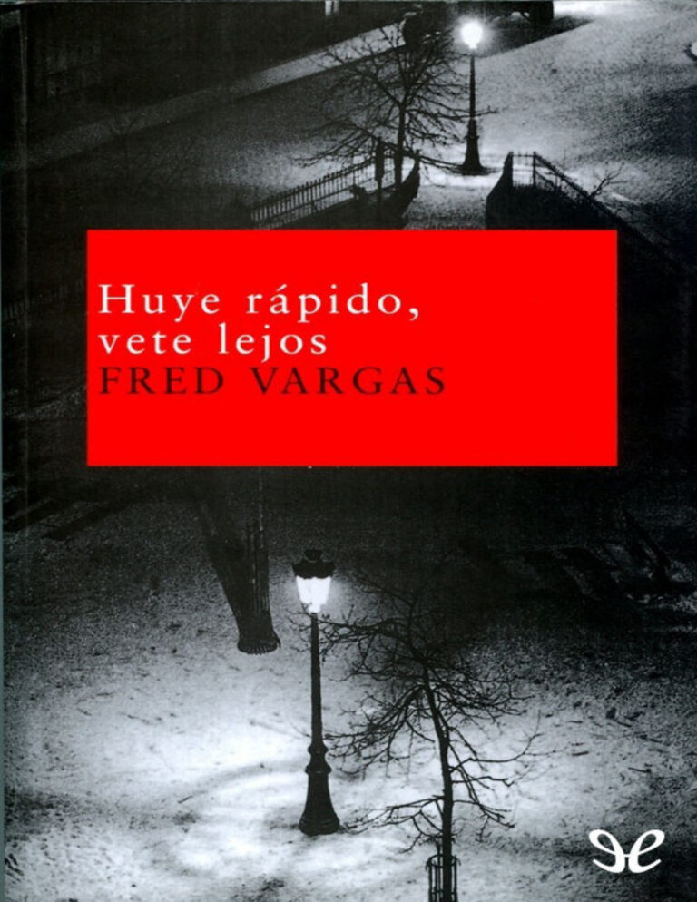 Huye rapido vete lejos Fred Vargas Kitap Kapağı