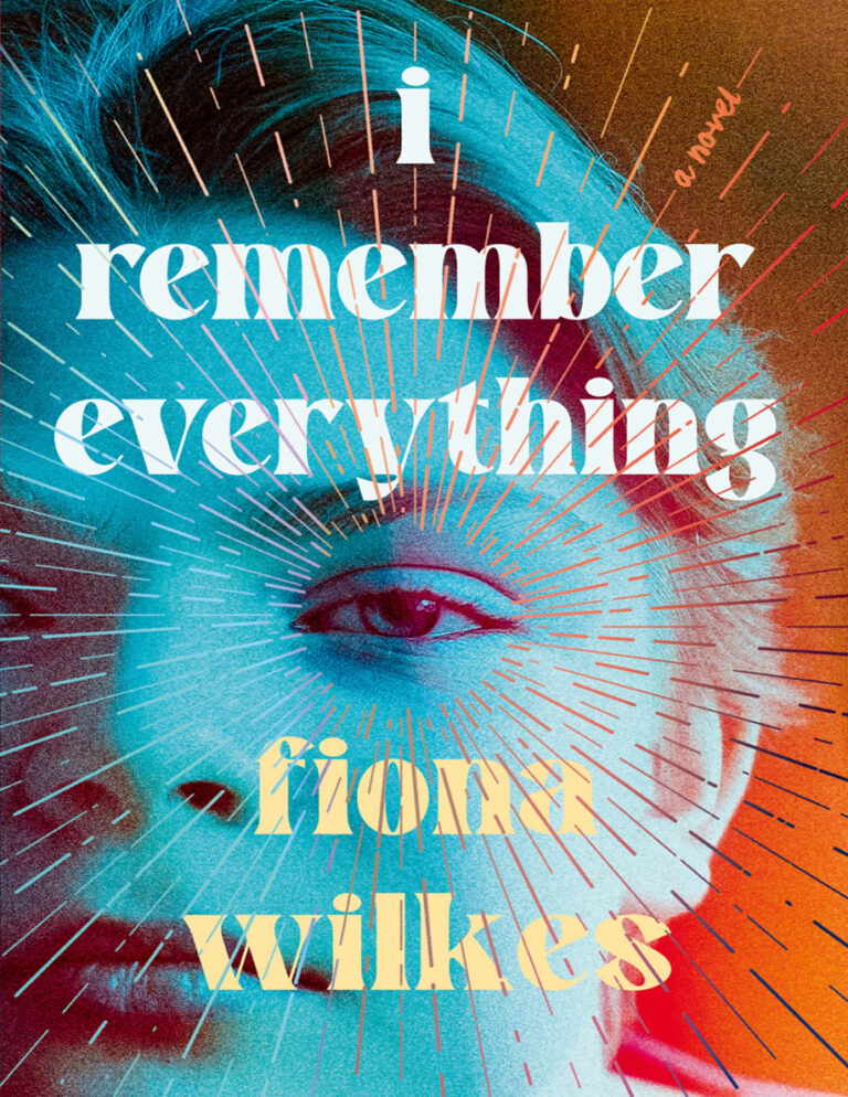 I Remember Everything Fiona Wilkes Kitap Kapağı