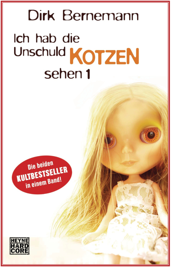 Ich hab die Unschuld kotzen sehen 1 Bernemann Dirk Kitap Kapağı