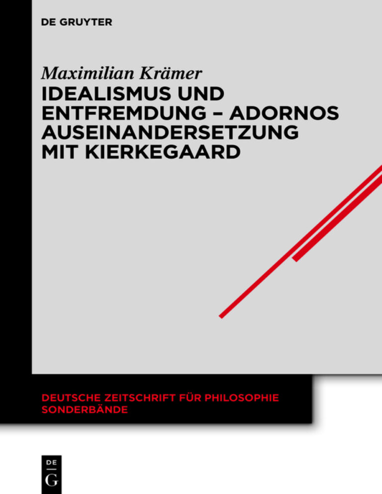 Idealismus und Entfremdung Adornos Auseinandersetzung mit Kierkegaard German Edition Maximilian Kramer Kitap Kapağı