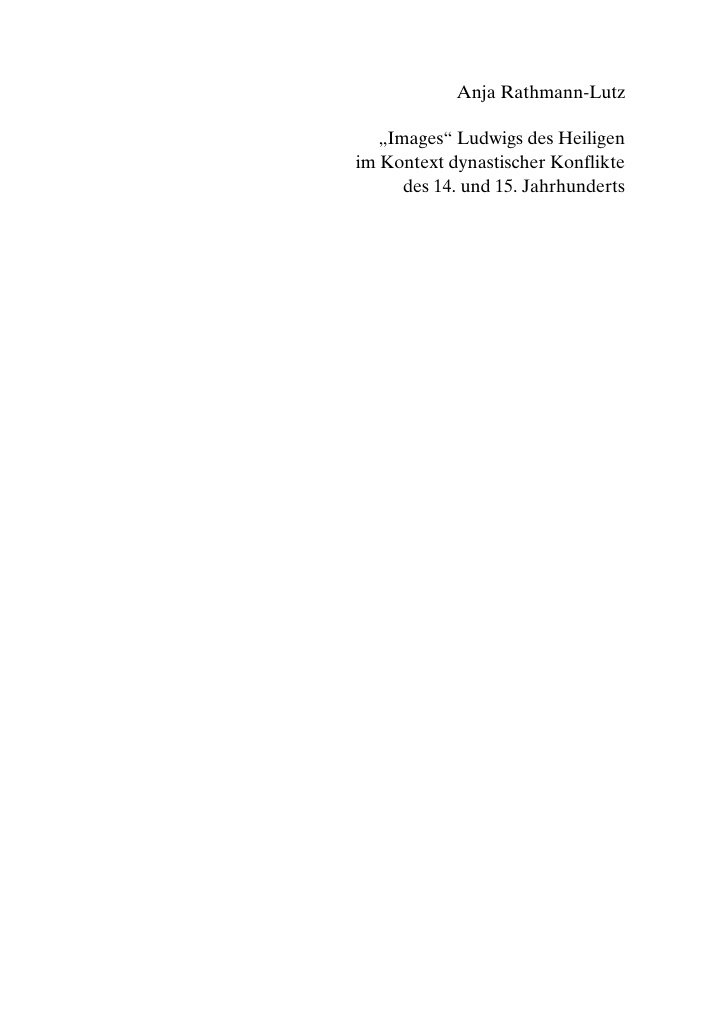 Images Ludwigs des Heiligen im Kontext dynastischer Konflikte des 14 und 15 Jahrhunderts German Edition Anja Rathmann Lutz Kitap Kapağı