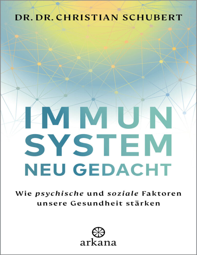 Immunsystem neu gedacht Wie psychische und soziale Faktoren unsere Gesundheit starken German Edition Christian Schub Kitap Kapağı