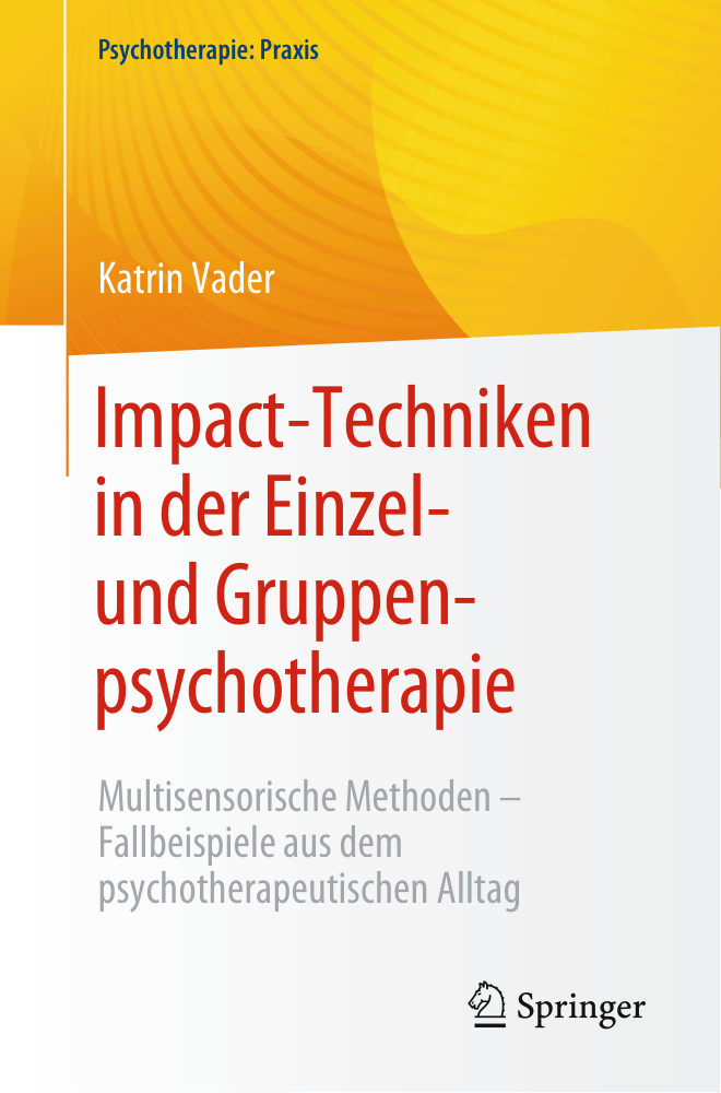 Impact Techniken in der Einzel und Gruppenpsychotherapie German Edition Katrin Vader Kitap Kapağı