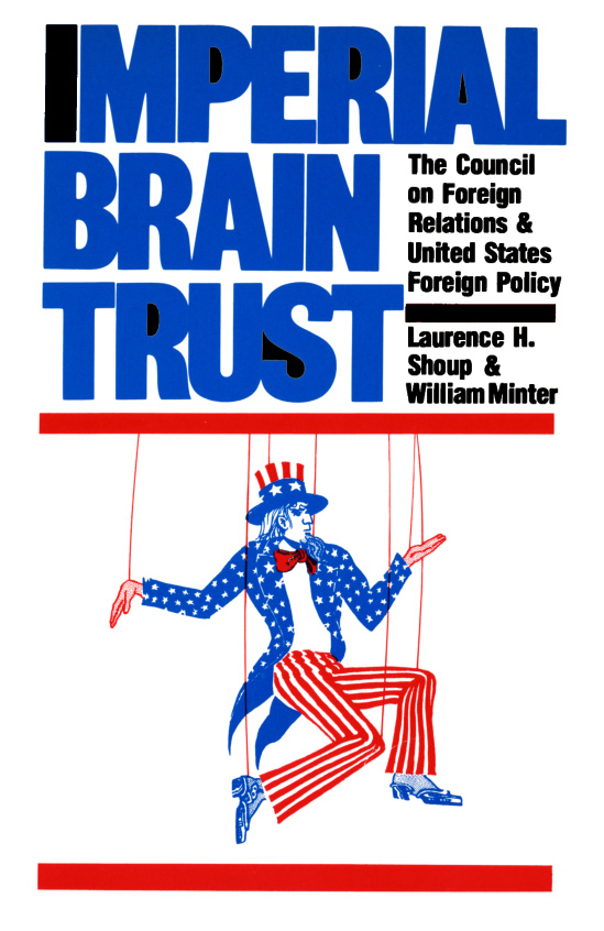 Imperial Brain Trust The Council on Foreign Relations and United States Foreign Policy Laurence H Shoup Kitap Kapağı