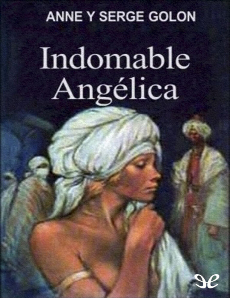 Indomable Angelica Spanish Edition Anne Golon n Serge Golon Kitap Kapağı
