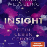 Insight Dein Leben gehort mir German Edition Antonia Wesseling Kitap Kapağı
