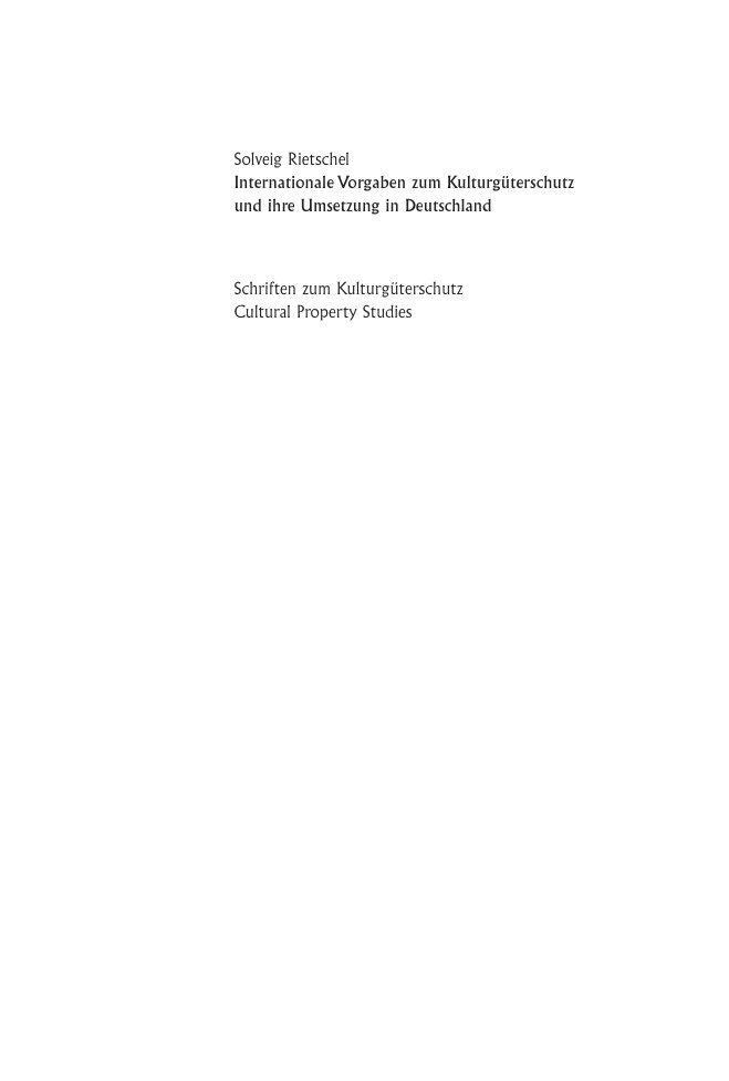 Internationale Vorgaben zum Kulturguterschutz und ihre Umsetzung in Deutschland German Edition Solveig Rietschel Kitap Kapağı