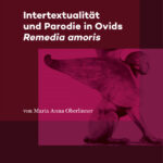 Intertextualitat und Parodie in Ovids Remedia amoris German Edition Maria Anna Oberlinner Kitap Kapağı