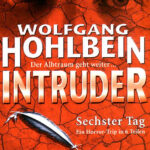 Intruder Chronik eines Alptraums 6 Tag German Edition Hohlbein Wolfgang Kitap Kapağı