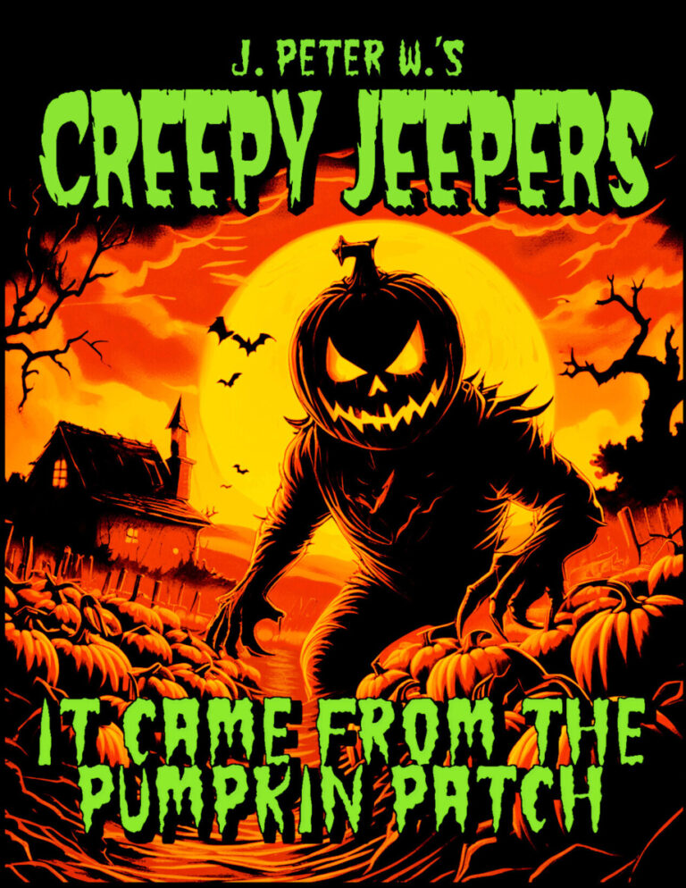 It Came From The Pumpkin Patch Creepy Jeepers by J Peter W Kitap Kapağı