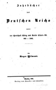 Jahrbucher des Deutschen Reichs unter der Herrschaft Konig und Kaiser Ottos III 983 1002 Roger Wilmans Kitap Kapağı