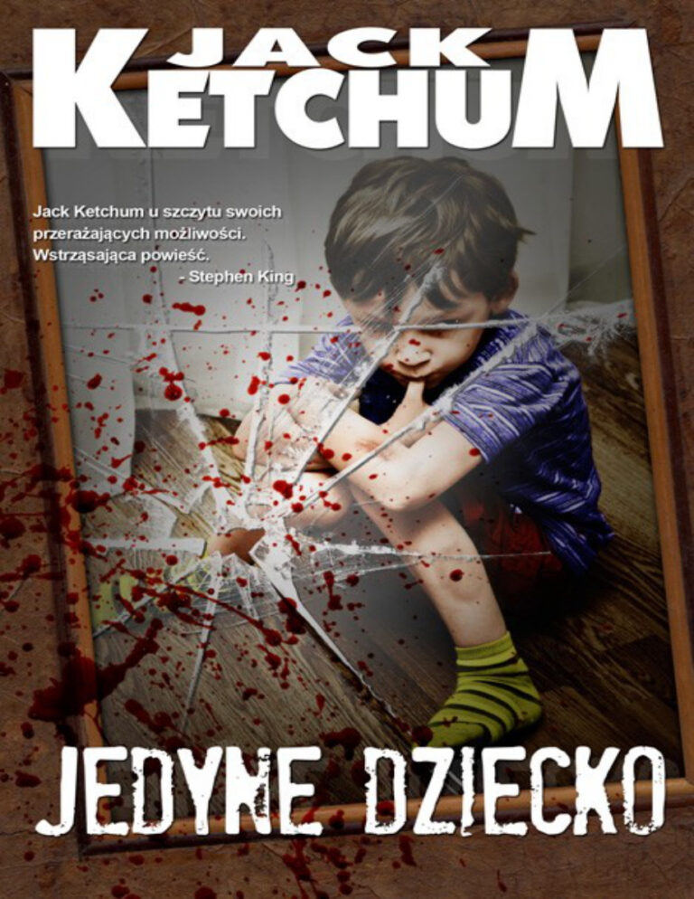 Jedyne dziecko Jack Ketchum Kitap Kapağı