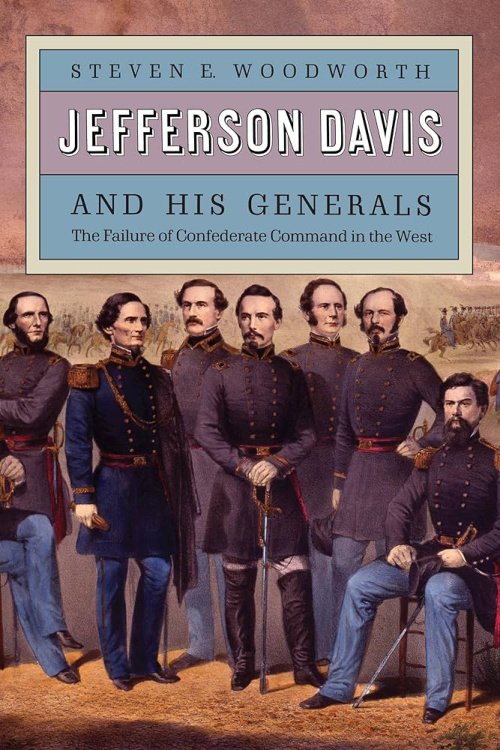 Jefferson Davis and His Generals Steven E Woodworth Kitap Kapağı