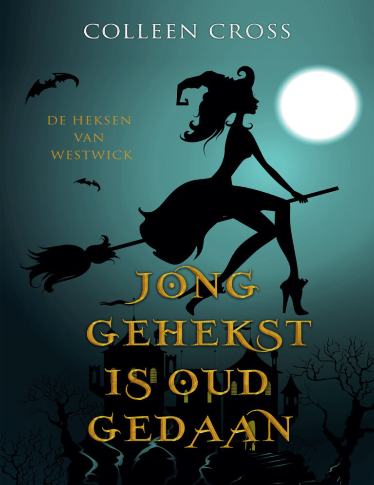 Jong gehekst is oud gedaan Dutch Edition Colleen Cross Kitap Kapağı