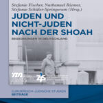 Juden und Nichtjuden nach der Shoah German Edition Stefanie Fischer Kitap Kapağı