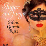 Jugar con fuego Garcia Ruiz Silvia Kitap Kapağı