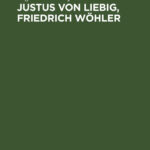 Justus von Liebig Friedrich Wohler German Edition Aug Wilh von Hofmann Kitap Kapağı