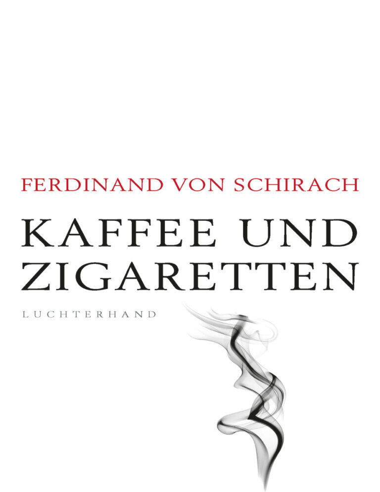 Kaffee und Zigaretten German Edition Ferdinand von Schirach Kitap Kapağı